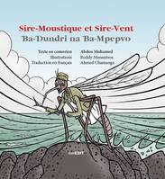 Sire-Moustique et Sire-vent, Ba-Dundri na Ba-Mpepvo - (Texte en comorien et en français)