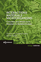 Interactions Materials - Microorganisms, Concrete and Metals more Resistant to Biodeterioration