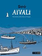 Aïvali, Une histoire entre Grèce et Turquie