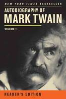 Autobiography of Mark Twain Volume I Reader's edition