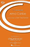 Alma Caribe, Caribbean Soul. choir (SA), piano, double bass and Latin percussion. Partition de chœur.
