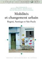 Mobilités et changement urbain, Bogotá, santiago et são paulo