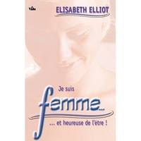 JE SUIS FEMME ET HEUREUSE DE L ETRE