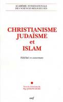 Christianisme, judaïsme et islam, fidélité et ouverture