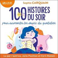 100 Histoires du soir, Pour aider votre enfant à surmonter les soucis du quotidien