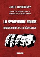 La Symphonie Rouge, Radiographie de la révolution (Symphonie en rouge majeur)