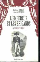 L'empereur et les brigands, Le théâtre de l'histoire