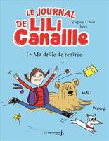 Le journal de Lili Canaille, 1, Ma drôle de rentrée, Ma drôle de rentrée