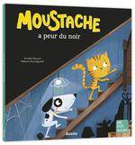 Moustache a peur du noir