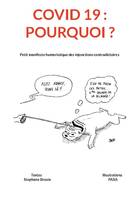 COVID 19 - Pourquoi ?, Petit manifeste humoristique des injonctions contradictoires