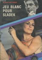 Jeu blan pour Sladek (Collection 