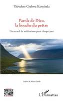 Parole de Dieu, la bouche du prêtre, Un recueil de méditations pour chaque jour