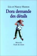 dora demande des details