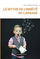 Le mythe de l'innéité du langage