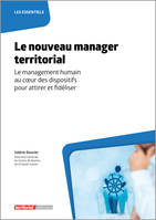 Le nouveau manager territorial, Le management humain au cœur des dispositifs pour attirer et fidéliser