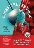 Combattre les virus, Boostez votre système immunitaire