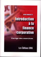 INTRODUCTION A LA FINANCE CORPORATIVE CORRIGE DES EXERCICES COLL FINANCE