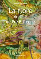 La flore de l'Ile de Pré Britenne, Curiosités de la nature (humaine) - Édition rare