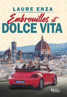 Embrouilles et Dolce vita