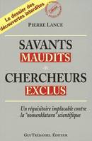 Savants maudits, chercheurs exclus (volume 1)