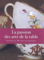 La passion des arts de la table