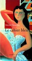 Les cahiers de Céline, 3, Le Cahier bleu