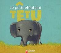 Le Petit Éléphant têtu, un conte dAfrique