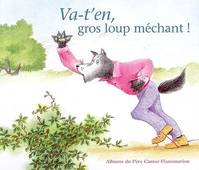 Va-t'en, gros loup mechant (nouvelle edition)