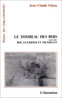 Le tombeau des rois, Suivi de 