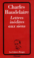 Lettres inédites aux siens