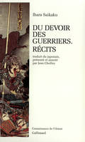 Du devoir des guerriers, Récits