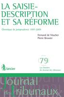 La saisie-description et sa réforme, Chronique de jurisprudence 1997-2009