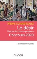 Le désir - Prépas commerciales Concours 2020