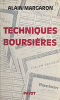 Techniques boursières, Les valeurs mobilières, les bourses de valeurs, les techniques de spéculation, l'analyse financière