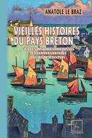 Vieilles histoires du Pays breton, (vieilles histoires bretonnes • Aux veillées de Noël • Récits de passants)