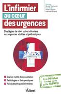 L'infirmier au coeur des urgences, Stratégies de tri et soins infirmiers aux urgences adultes et pédiatriques