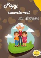 Papy raconte-moi ton histoire, Journal de mémoire à compléter par votre grand-père pour connaître son histoire | Idée cadeau original fête des grands-Pères