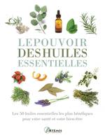 Le pouvoir des huiles essentielles