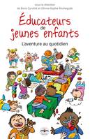 Éducateurs de jeunes enfants, L'aventure au quotidien