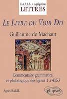 Machaut, Le Livre du Voir Dit - Commentaire grammatical et philologique, commentaire grammatical et philologique des lignes 1 à 4153, pages 41 à 366
