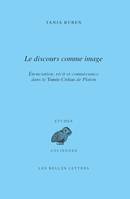 Le Discours comme image, Énonciation, récit et connaissance dans le Timée-Critias de Platon