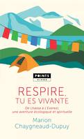 Respire, tu es vivante, De Lhassa à l'Everest, une aventure écologique et spirituelle