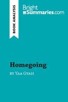 Homegoing by Yaa Gyasi (Book Analysis), Detailed Summary, Analysis and Reading Guide