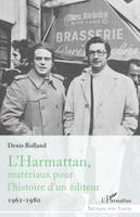 L'Harmattan, matériaux pour l'histoire d'un éditeur, 1962-1980