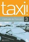 Taxi 3 - Livre élève, Méthode de français