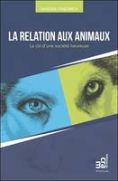 La relation aux animaux, La clé d'une société heureuse