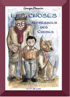 Les Choses au-dessous des choses - version illustrations couleur