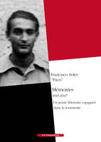 Mémoires 1915-1947, Un jeune libertaire espagnol dans la tourmente