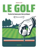 Hors collection - Vagnon Sport/Aventure Le Golf - Toutes les bases pour bien pratiquer