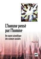 L'homme pensé par l'homme, Du statut scientifique des sciences sociales